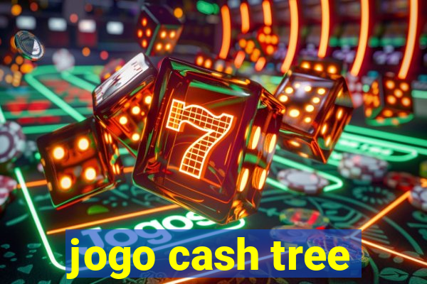 jogo cash tree